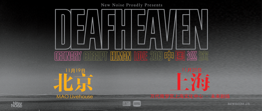 Deafheaven “Ordinary Corrupt Human Love” China Tour 2019
